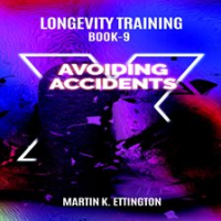 Longevity_Training_Book-9_Avoiding_Accidents